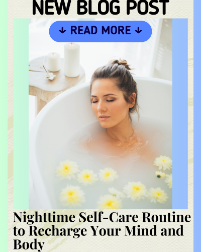 Nighttime Self-Care Routine to Recharge Your Mind and Body